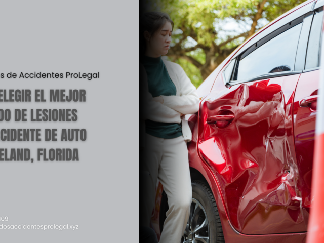 Cómo elegir el mejor abogado de lesiones por accidente de auto en Lakeland, Florida